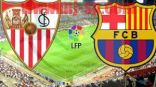 برشلونة وجها لوجه أمام إشبيليا في نهائي كأس أسبانيا